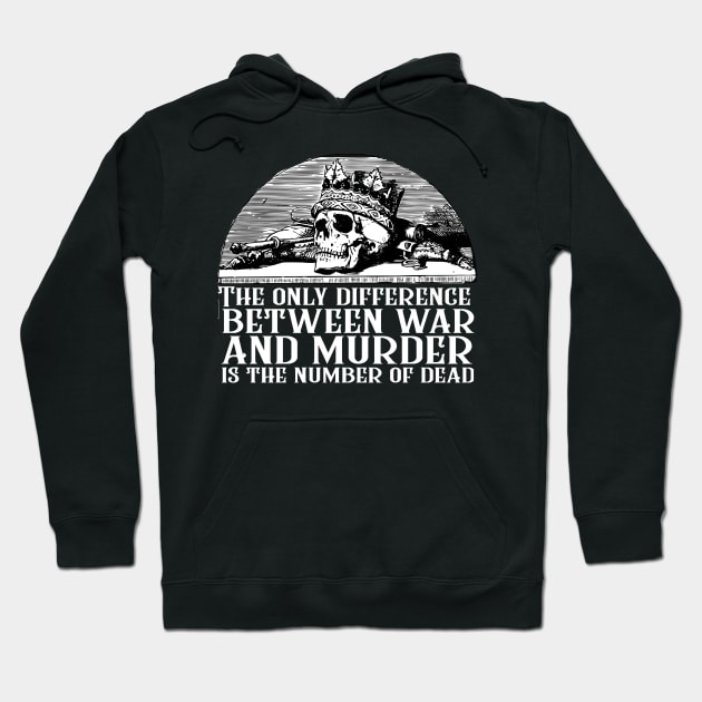 First Law Quote - The Only Difference Between War and Murder is the Number of Dead Joe Abercrombie Hoodie by ballhard